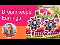 ✨ Dreamkeeper Earrings - Seed Bead Earrings Jewellery Making Tutorial