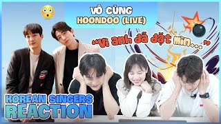 Reaction "VÔ CÙNG" - Khi Hoon Doo tự react bài hát do chính mình cover tại Xin Chào Hàn Quốc