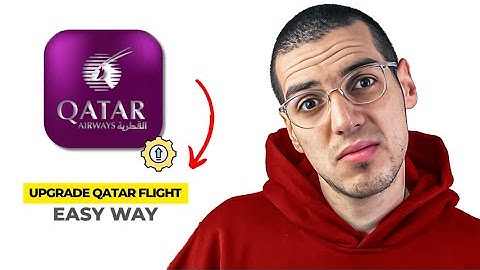 How To Get Qatar Airways Flight Upgraded (2025)