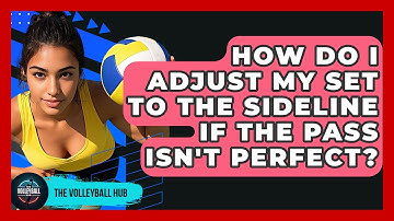 How Do I Adjust My Set To The Sideline If The Pass Isn