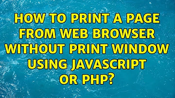How to print a page from web browser without print window using javascript or php?