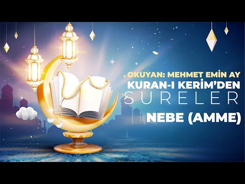 Nebe (Amme) Suresi - Mehmet Emin Ay