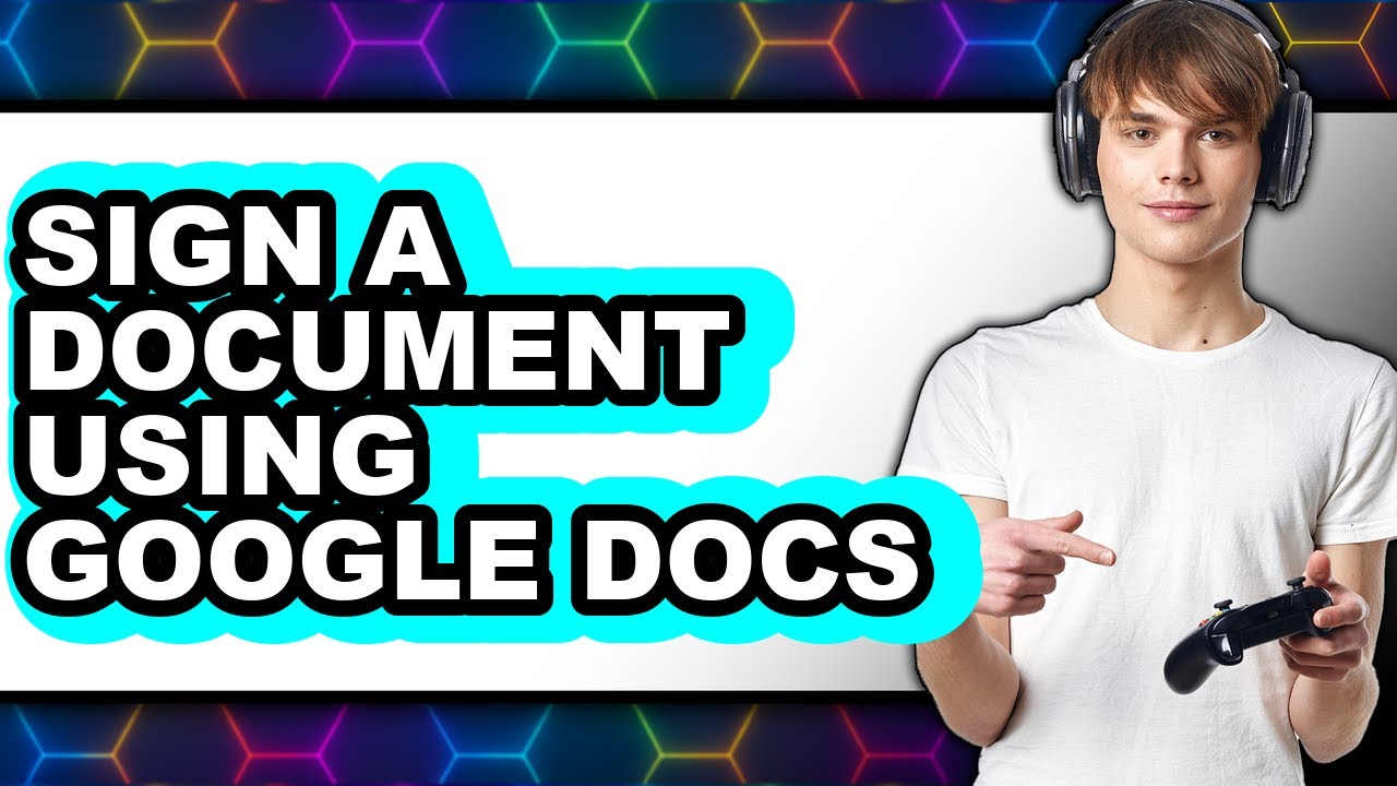 How to Sign a Document Using Google Docs - YouTube
