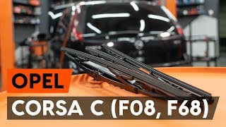 front and rear Wiper blade installation OPEL CORSA: video manual