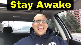 5 Tips To Stay Awake While DrivingAvoid Drowsy Driving