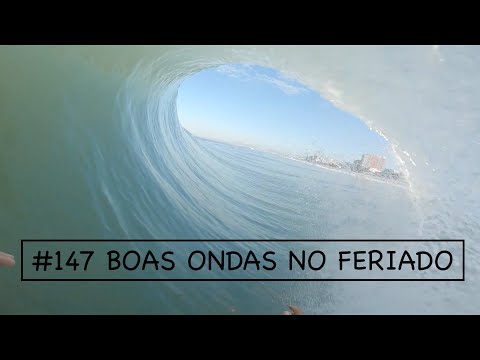 #147 BOAS ONDAS NO FERIADO