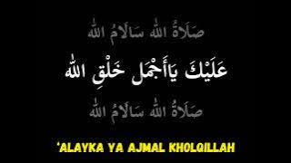 Mentahan Lirik 'Alaika Ajmal Kholqillah