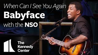 Video thumbnail of "Babyface - "When Can I See You Again" w/ National Symphony Orchestra | The Kennedy Center"