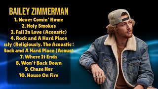 Bailey Zimmerman-Hits that made an impact in 2024-Best of the Best Playlist-Serene