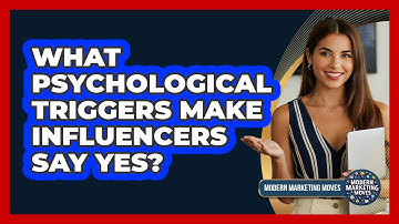 What Psychological Triggers Make Influencers Say Yes? - Modern Marketing Moves