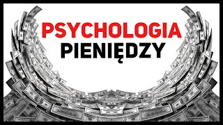 13 Lekcji O Pieniądzach - Psychologia Pieniędzy | Morgan Housel