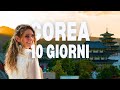 COME VEDERE LA COREA DEL SUD IN 10 GIORNI ITINERARIO COMPLETO рџ рџ COME VEDERE LA COREA DEL SUD IN 10 GIORNI ITINERARIO COMPLETO рџ рџ