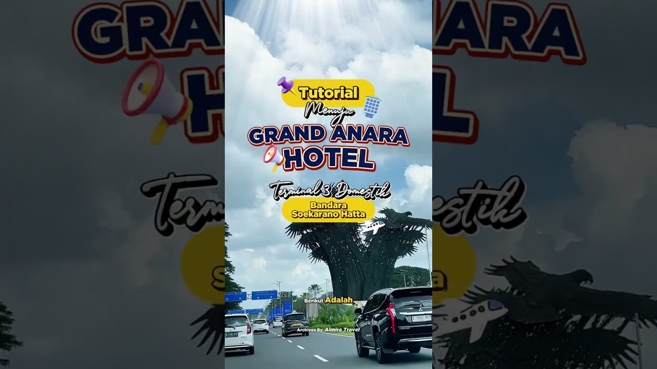 Tutorial menuju Grand Anara Hotel Bandara Internasional Soetta By Almira Travel