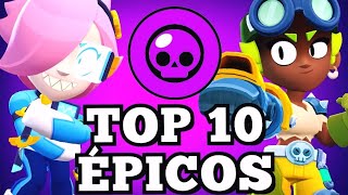 TOP 10 BRAWLERS ÉPICOS 🟣 QUAL É O MELHOR BRAWLER EPICO? DICAS + BUILDS 📔🔥