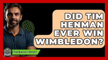 Did Tim Henman Ever Win Wimbledon? - The Racket Xpert