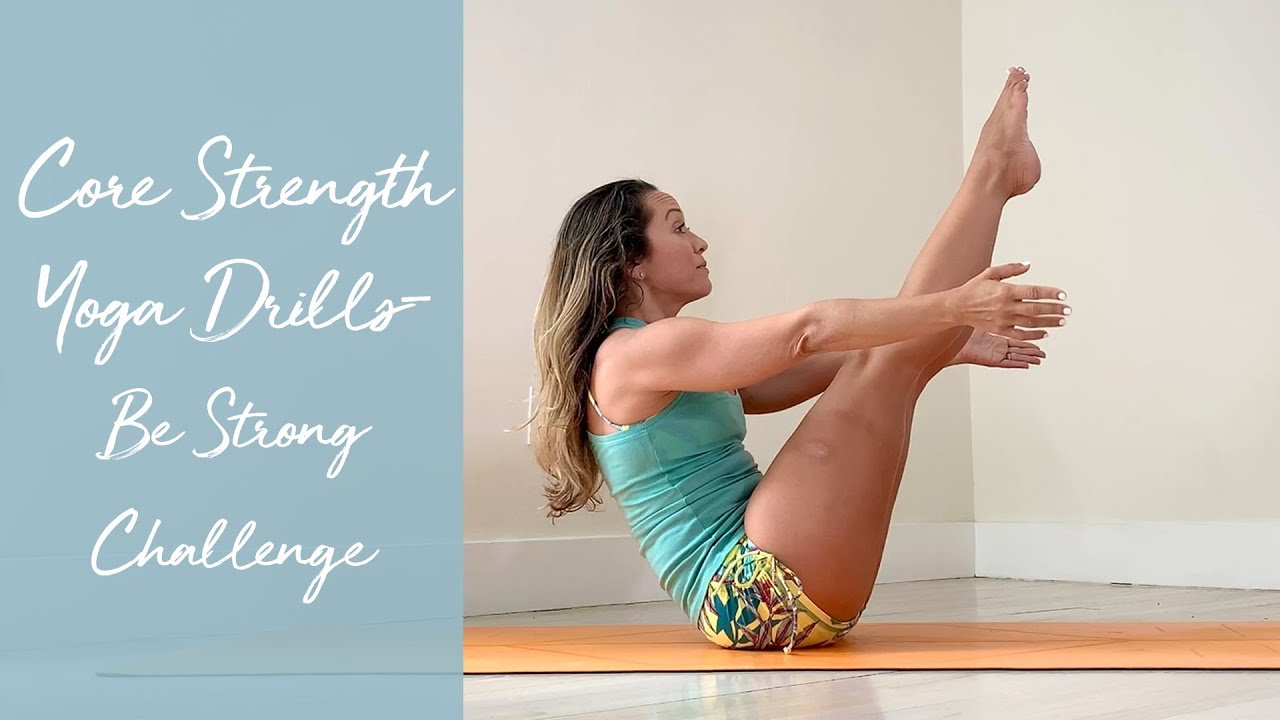 ⁣Core Strength Yoga Drills — Be Strong Challenge — 30 Minute Practice