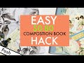 TURN A BORING COMPOSITION BOOK INTO AN AWESOME JOURNAL/ Easy DIY Journal/ Composition Book Hack