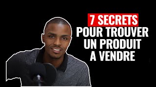 7 secrets pour trouver un produit à vendre