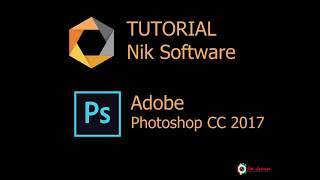 TUTORIAL INSTAL NIK SOFTWARE PLUG INS  DI ADOBE PHOTOSHOP CC 2017