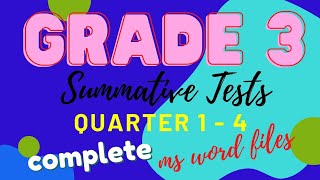 GRADE 3 SUMMATIVE TESTS (Q1 - Q4)