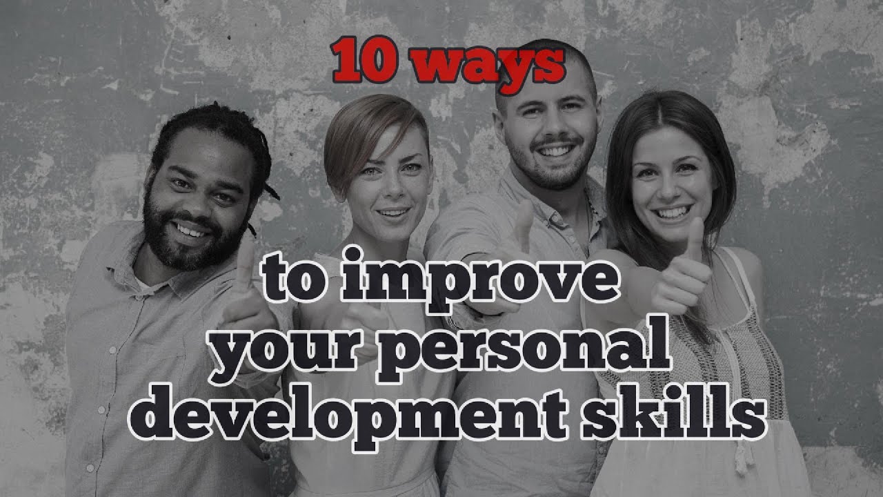 Improve your personal development skills - YouTube