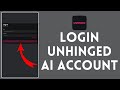 How to Login Into Unhinged AI Account (2024) | Sign In to Unhinged AI Account