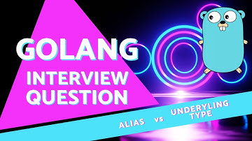 Golang Type vs Alias (Tricky Interview Questions)