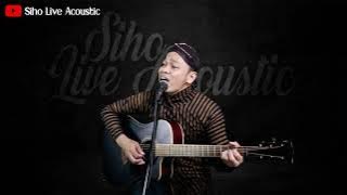 MERINDUKANMU - D'MASIV || SIHO (LIVE ACOUSTIC COVER)