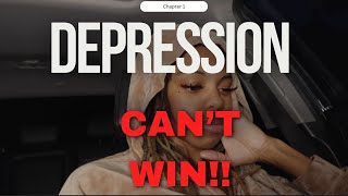 Depression can't win.