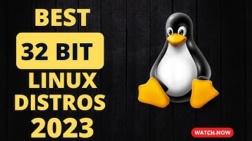 Best 32 Bit Linux Distros in 2023
