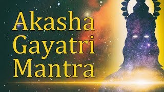 Akasha Gayatri Mantra | Gayatri Mantra of Lord Akasha | 108 Times