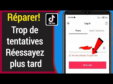 Trop de tentatives Réessayez plus tard TikTok - Problème de connexion Tiktok résolu