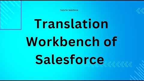 Translation Workbench of Salesforce