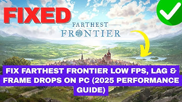 Fix Farthest Frontier Low FPS, Lag & Frame Drops on PC (2025 Performance Guide)