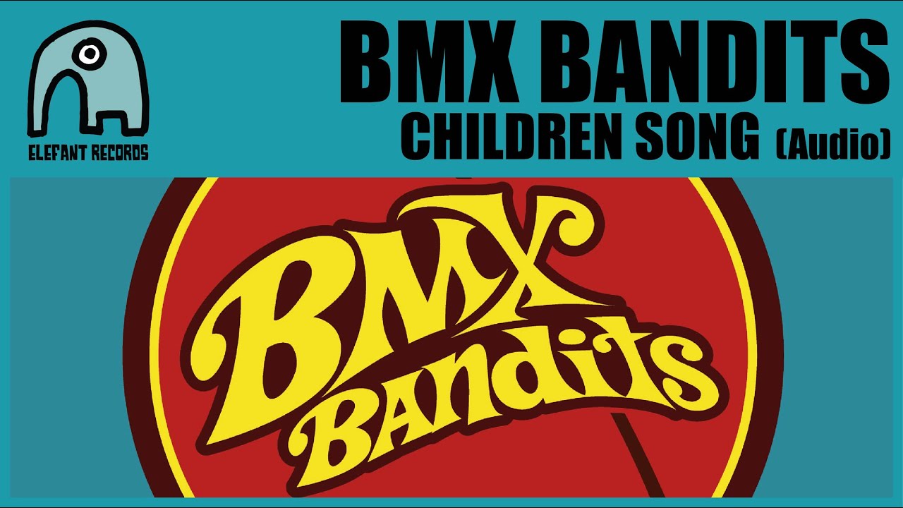 BMX BANDITS Children Song (with MietteOne) [Audio] YouTube
