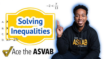 ASVAB Math Knowledge -  Solving Inequalities (Practice Test Question)