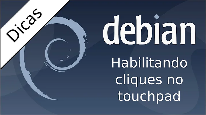 Debian Buster - Cliques no touchpad