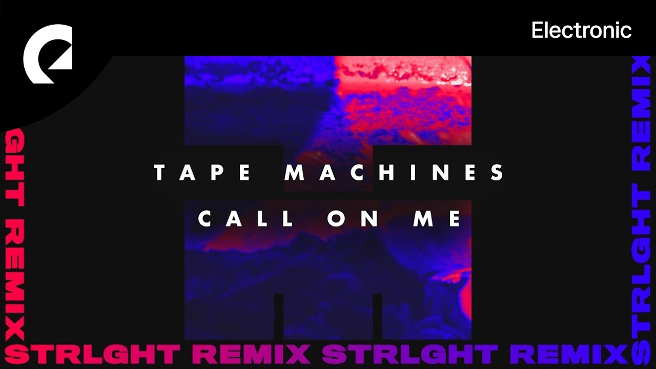 Tape Machines - Call On Me (STRLGHT Remix) (Instrumental Version)