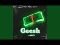 Geesh feat bigg chapo