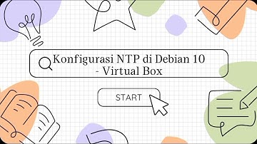 Cara Konfigurasi NTP di Debian 10 - Virtual Box