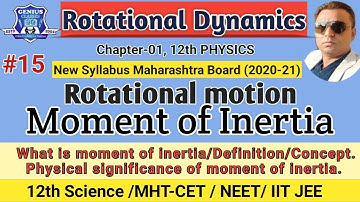 Moment of inertia |Rotational Motion | Rotational Dynamics|Lec-15| NEET /IIT,JEE/ MH-CET|Tayyab sir|