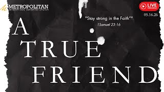 "A True Friend"| Pastor Ivor Keizer| May 16, 2026