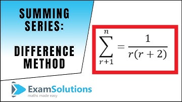 Summing Series - The difference method : ExamSolutions Maths Revision