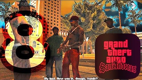Grand Theft Auto: San Andreas - Gameplay Walkthrough Part 8 (iOS, Android)