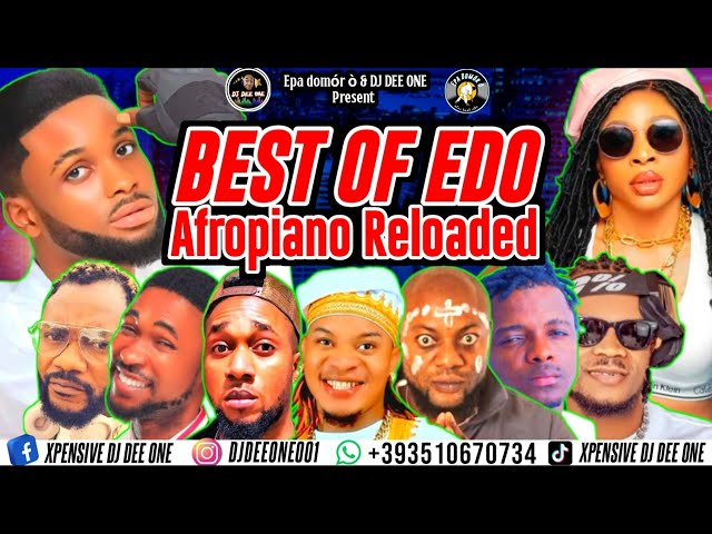 BEST OF EDO AFROPIANO RELOADED MIXTAPE 2024 BY DJ DEE ONE ft SHALLIPOPI,DON VS,SPICE VISION,REMA class=