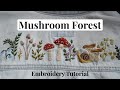 Mushroom forest  embroidery tutorial