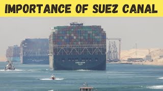 The Significance of the Suez Canal | Exploring the Vital Role of the Suez Canal | Global Knowledge