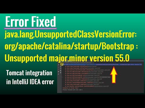 Fixed - Unsupported major.minor version55.0 | Apache Tomcat setup in intelliJ IDEA Community Edition