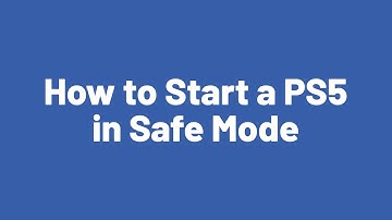 How to Start a PS5 in Safe Mode