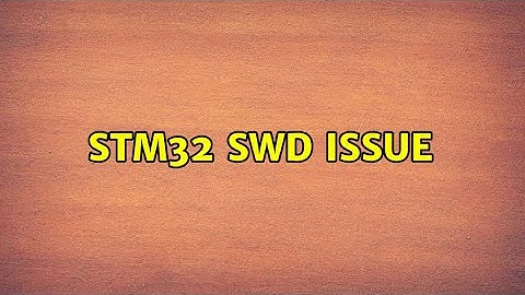STM32 SWD Issue (2 Solutions!!)
